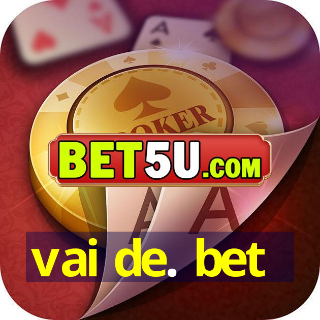 vai de. bet